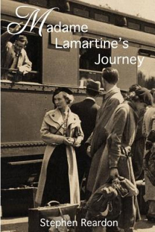 Kniha Madame Lamartine's Journey Stephen Reardon