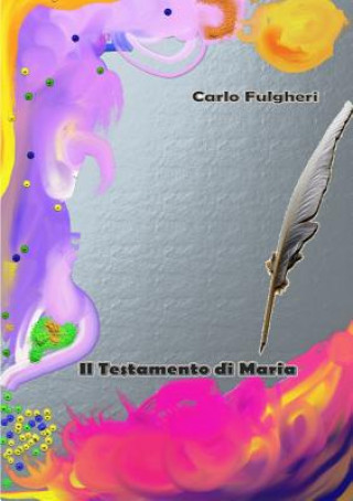 Kniha Testamento Di Maria Carlo Fulgheri