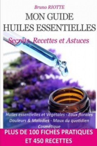 Kniha Mon Guide Huiles Essentielles Bruno RIOTTE