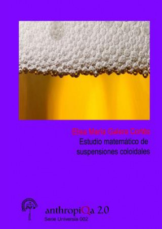 Könyv Estudio Matematico De Suspensiones Coloidales Elisa Maria Galera Cortes