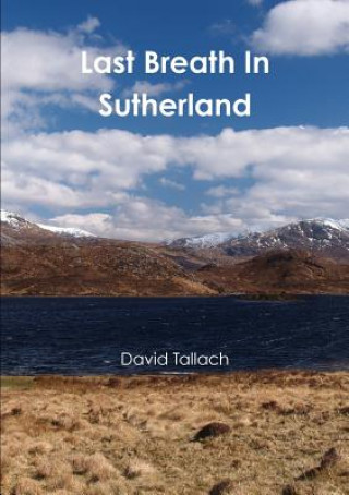 Könyv Last Breath in Sutherland David Tallach