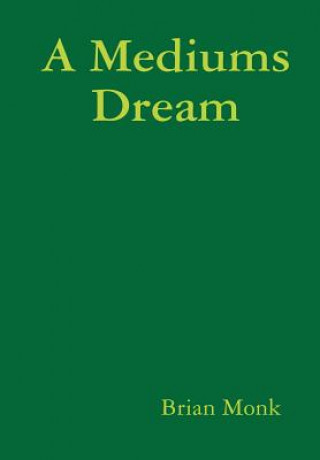 Book Mediums Dream Brian Monk