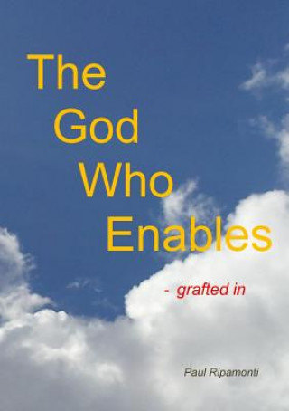 Carte God Who Enables - Grafted in Paul Ripamonti