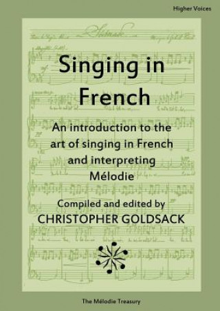 Kniha Singing in French - Higher Voices Christopher Goldsack