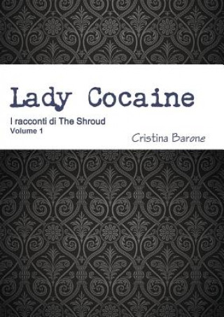 Könyv Lady Cocaine Cristina Barone