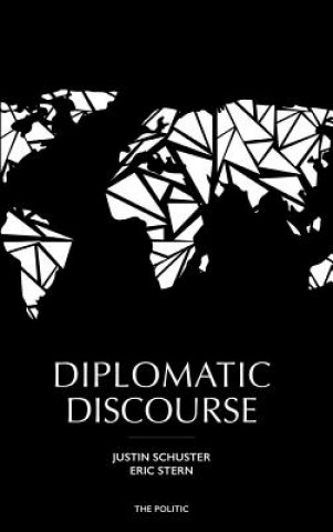 Könyv Diplomatic Discourse Justin Schuster