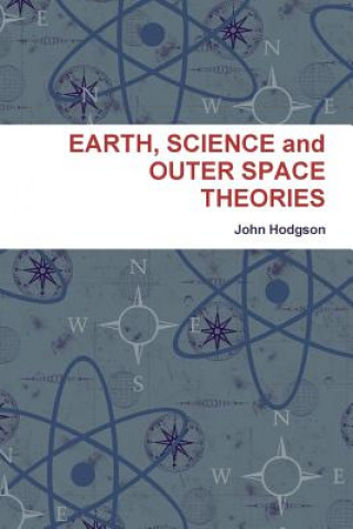 Livre Earth, Science and Outer Space Theories John Hodgson