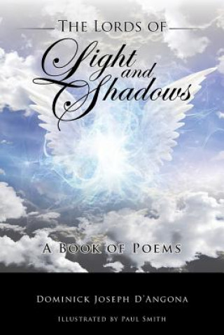 Kniha Lords of Light And Shadows Dominick Joseph D'Angona