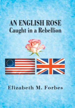 Livre English Rose Elizabeth M Forbes