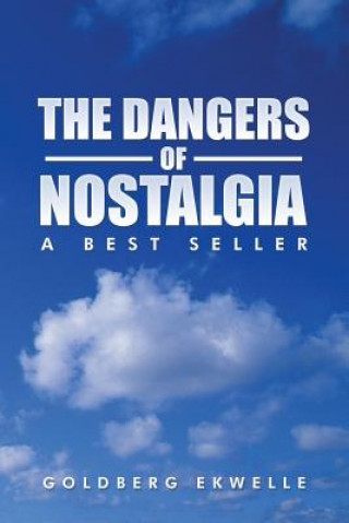 Kniha Dangers of Nostalgia Goldberg Ekwelle