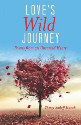 Buch Love's Wild Journey Sherry Sadoff Hanck