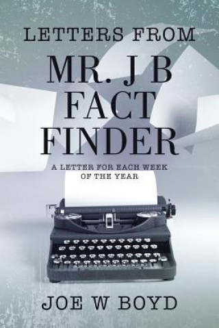 Carte Letters from Mr. J B Fact Finder Joe W Boyd