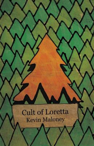 Knjiga Cult of Loretta Kevin Maloney