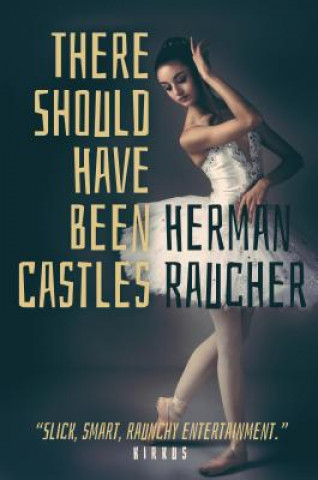 Knjiga There Should Have Been Castles Herman Raucher