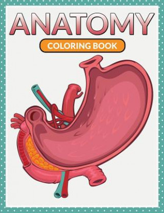 Kniha Anatomy Coloring Book Speedy Publishing LLC