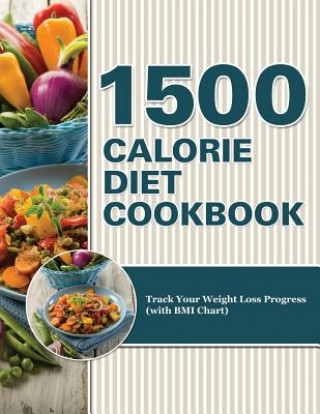 Carte 1500 Calorie Diet Cookbook Diet Speedy Publishing LLC