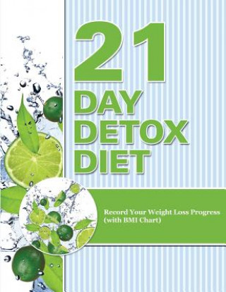 Knjiga 21 Day Detox Diet Speedy Publishing LLC