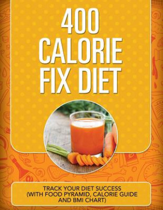 Kniha 400 Calorie Fix Diet Speedy Publishing LLC