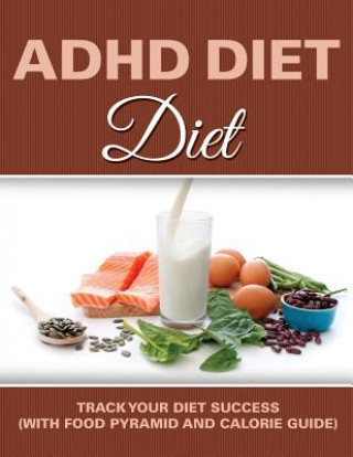 Libro ADHD Diet Speedy Publishing LLC