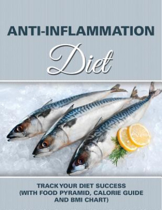 Livre Anti-Inflammation Diet Speedy Publishing LLC