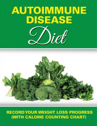 Könyv Autoimmune Disease Diet Speedy Publishing LLC