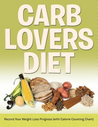 Kniha Carb Lovers Diet Speedy Publishing LLC