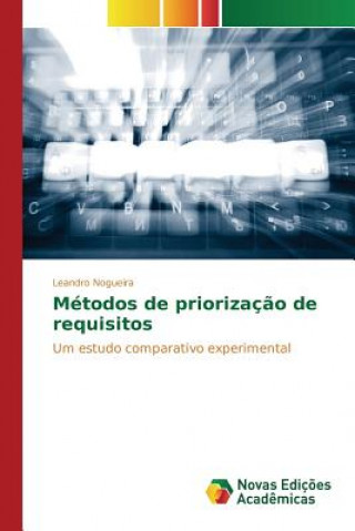 Kniha Metodos de priorizacao de requisitos Nogueira Leandro