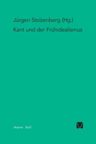Книга Kant und der Fruhidealismus Jurgen Stolzenberg