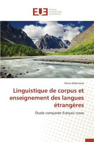 Livre Linguistique de Corpus Et Enseignement Des Langues Etrangeres Akborisova Elena