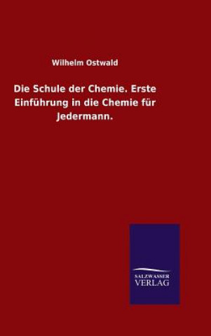 Carte Schule der Chemie. Erste Einfuhrung in die Chemie fur Jedermann. Wilhelm Ostwald