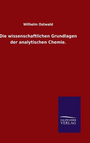 Carte wissenschaftlichen Grundlagen der analytischen Chemie. Wilhelm Ostwald