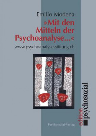 Книга Mit den Mitteln der Psychoanalyse ... Emilio Modena