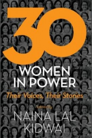 Carte 30 Women in Power, Their Voices, Their Stories Naina Lal Kidwai