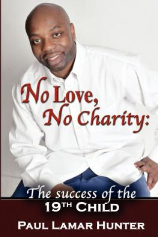 Libro No Love, No Charity Paul Lamar Hunter