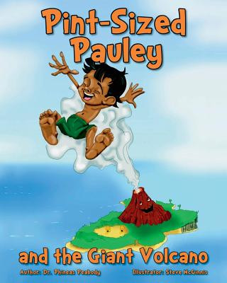 Carte Pint-Sized Pauley and the Giant Volcano Dr Phineas Peabody