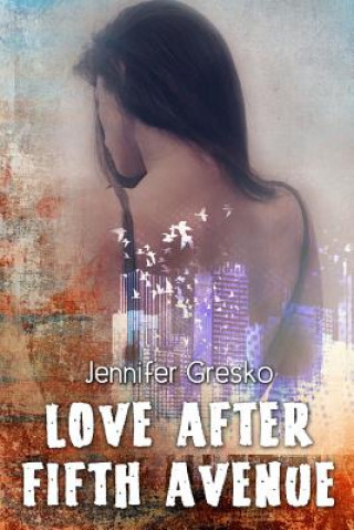 Knjiga Love After Fifth Avenue Jennifer Gresko