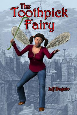 Книга Toothpick Fairy Jeff Bagato