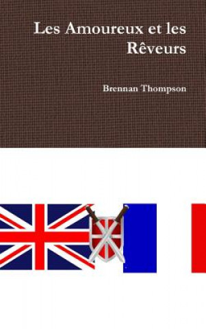 Kniha Amoureux Et Les Reveurs Brennan Thompson