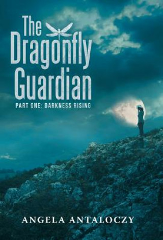 Kniha Dragonfly Guardian Angela Antaloczy