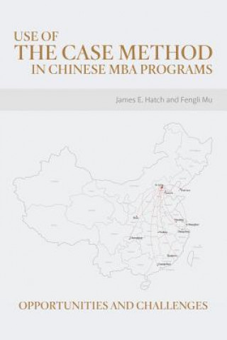 Knjiga Use of the Case Method in Chinese MBA Programs Fengli Mu