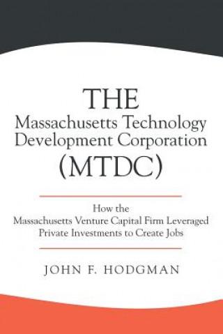 Kniha Massachusetts Technology Development Corporation (MTDC) John F Hodgman