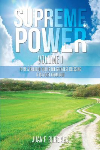 Kniha Supreme Power Volume 1 Juan F Burciaga