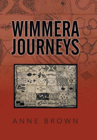 Carte Wimmera Journeys Anne (University of Exeter) Brown