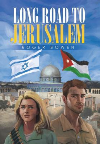 Kniha Long Road To Jerusalem Roger Bowen