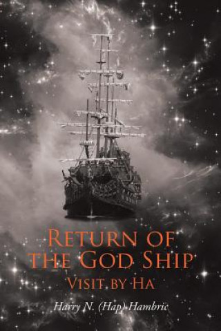 Книга Return of the God Ship Harry N (Hap) Hambric