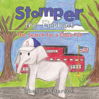 Knjiga Stomper the Elephant Chase Anderson