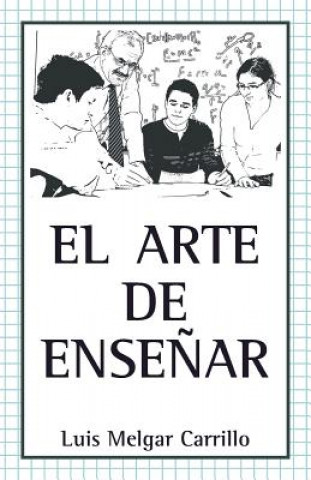 Könyv Arte de Ensenar Luis Melgar Carrillo
