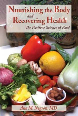 Kniha Nourishing the Body and Recovering Health Softcover Ana M Negron