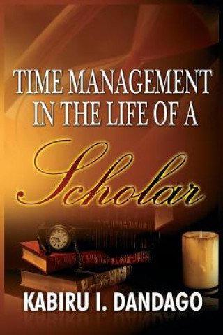 Книга Time Management in the Life of a Scholar Kabiru Issa Dandago