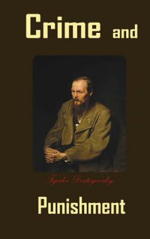 Könyv Crime and Punishment Fyodor Dostoyevsky